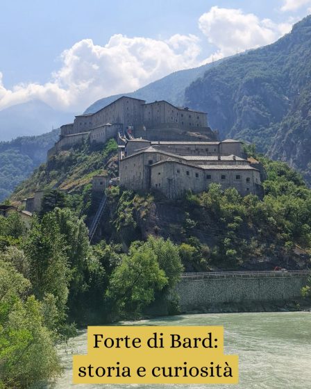 Forte di Bard: storia e curiosità